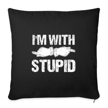 Funny I'm With Stupid Offensive Quote - Sofa pillowcase 17,3'' x 17,3'' (45 x 45 cm) - black - Front