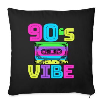 90s Vibe - Retro Vintage 90s Music Gift - Sofa pillowcase 17,3'' x 17,3'' (45 x 45 cm) - black - Front