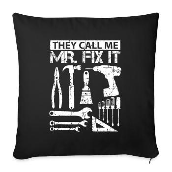 They call me Mr. Fix It Funny Craftsman Father - Sofa pillowcase 17,3'' x 17,3'' (45 x 45 cm) - black - Front