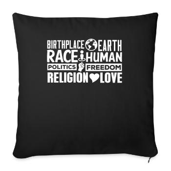 BirthPlace Earth Race Human Politics Freedom Love - Sofa pillowcase 17,3'' x 17,3'' (45 x 45 cm) - black - Front