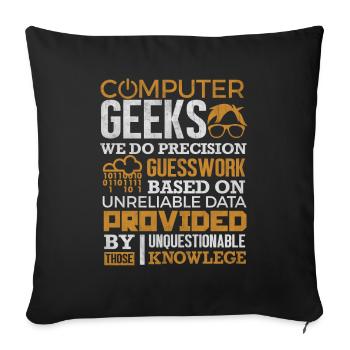 Computer Geek T-Shirt Wissenschaft Programmierer Nerd Geschenk - Sofakissenbezug 45 x 45 cm - Schwarz - Vorne