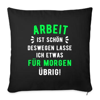 Arbeit Spruch - Sofakissenbezug 45 x 45 cm - Schwarz - Vorne