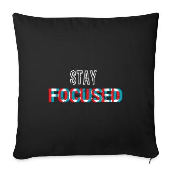 Stay focused - Sofa pillowcase 17,3'' x 17,3'' (45 x 45 cm) - black - Front