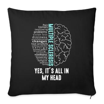 Sclérose en plaques MS Tout est dans ma tête - Housse de coussin décorative 45 x 45 cm - noir - Devant