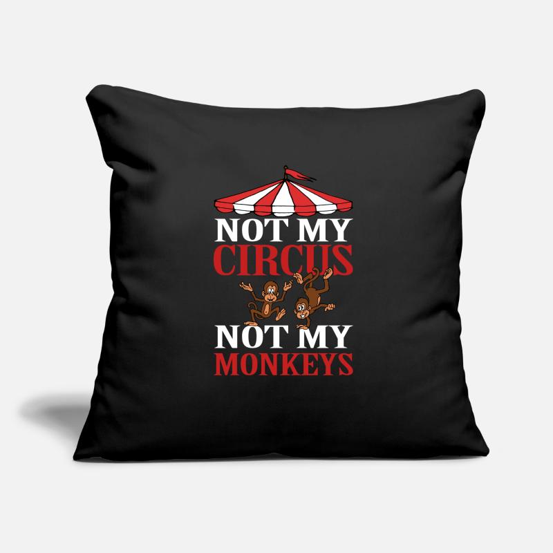 Pas mon cirque pas mes singes Housse de coussin décorative 45 x 45 cm