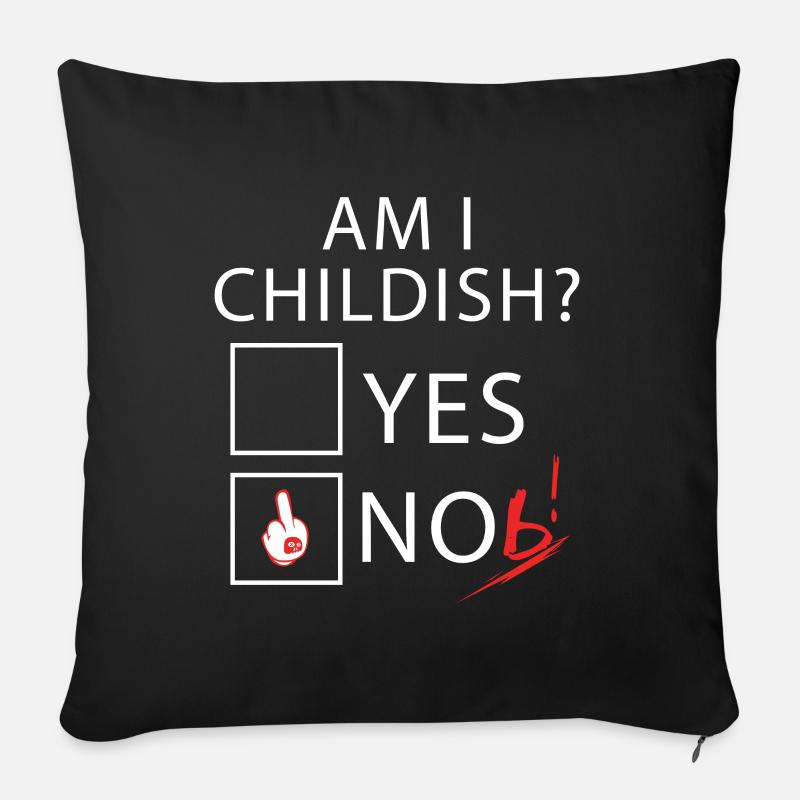 Bin Ich Kindisch - Sofakissenbezug 45 x 45 cm - Schwarz