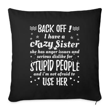 Crazy Sister Funny - Sofa pillowcase 17,3'' x 17,3'' (45 x 45 cm) - black - Front