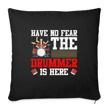 No Fear Drummer ist hier Trommler Perkussion - Sofakissenbezug 45 x 45 cm - Schwarz - Vorne