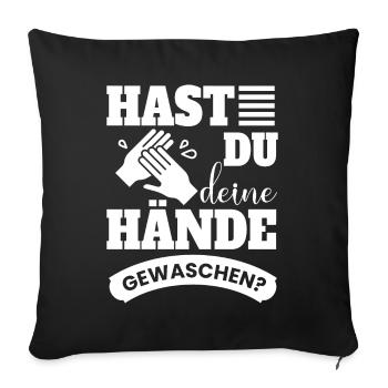 Hast Du Hände Gewaschen? Coronavirus COVID19 2020 - Sofakissenbezug 45 x 45 cm - Schwarz - Vorne