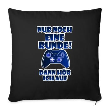 Nur Noch Eine Runde Konsolen Gamer Zocker Design - Sofakissenbezug 45 x 45 cm - Schwarz - Vorne