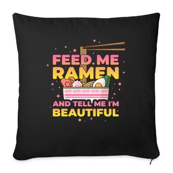 Feed Me Ramen Funny Gift - Sofa pillowcase 17,3'' x 17,3'' (45 x 45 cm) - black - Front