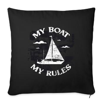 My Boat My Rules Sailing Gift - Sofa pillowcase 17,3'' x 17,3'' (45 x 45 cm) - black - Front