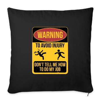 Warning employees don't need advice - Sofa pillowcase 17,3'' x 17,3'' (45 x 45 cm) - black - Front