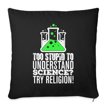 Atheism saying atheist science - Sofa pillowcase 17,3'' x 17,3'' (45 x 45 cm) - black - Front