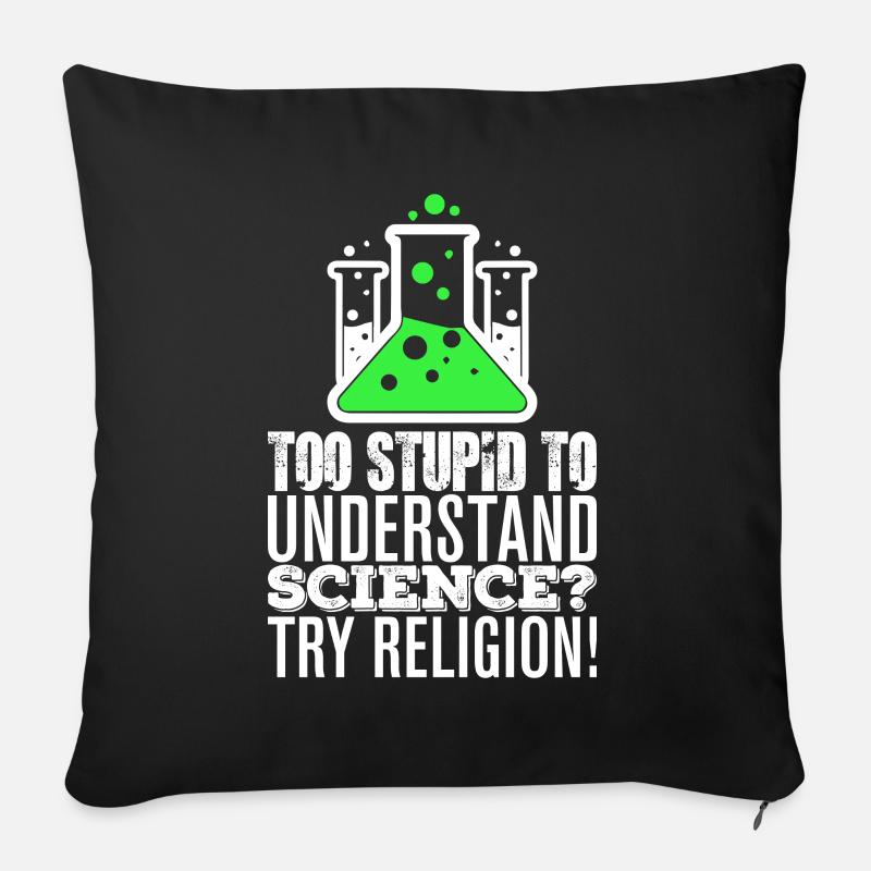 Atheismus Spruch Atheist Wissenschaft - Sofakissenbezug 45 x 45 cm - Schwarz