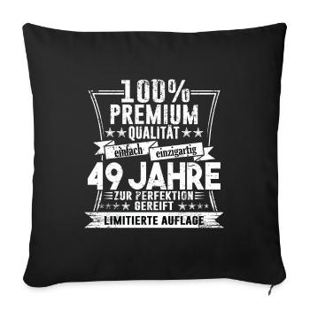 49. Geburtstag Geschenk Geschenkidee 49 Jahre - Sofakissenbezug 45 x 45 cm - Schwarz - Vorne