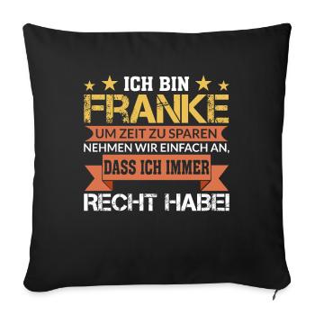 Franke Franken Fränkisch Spruch Geschenk - Sofakissenbezug 45 x 45 cm - Schwarz - Vorne
