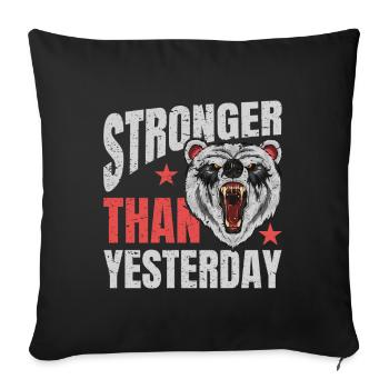 Stronger Than Yesterday - Gym Weight Training Fitness - Sofa pillowcase 17,3'' x 17,3'' (45 x 45 cm) - black - Front