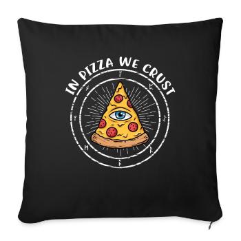 In Pizza We Crust - Sofakissenbezug 45 x 45 cm - Schwarz - Vorne