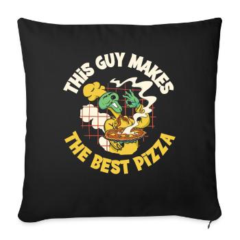 This Guy Makes The Best Pizza Pizza Geschenk - Sofakissenbezug 45 x 45 cm - Schwarz - Vorne