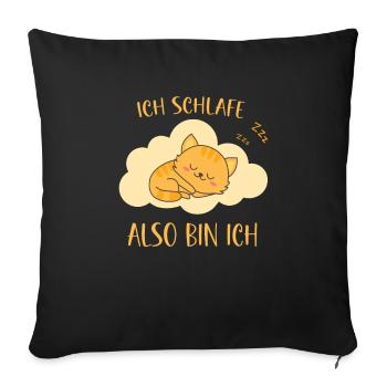 Ich schlafe also bin ich - Katzen Spruch schlafen - Sofakissenbezug 45 x 45 cm - Schwarz - Vorne