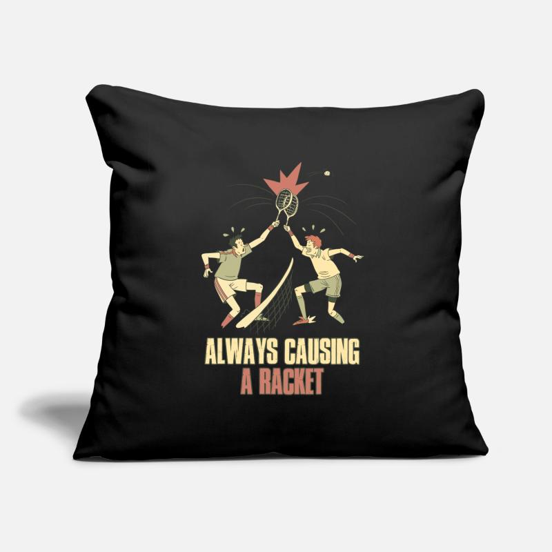 Always Causing A Racket Tennis Gift Sofa pillowcase 17,3'' x 17,3'' (45 x 45 cm)