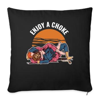 Enjoy A Choke Jiu Jitsu Geschenk - Sofakissenbezug 45 x 45 cm - Schwarz - Vorne