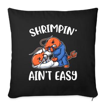 Shrimpin Aint Easy Jiu Jitsu Cadeau - Housse de coussin décorative 45 x 45 cm - noir - Devant
