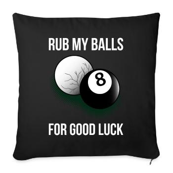 Rub My Balls For Good Luck Billard Geschenk - Sofakissenbezug 45 x 45 cm - Schwarz - Vorne