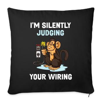 Judging Your Wiring Elektriker Geschenk - Sofakissenbezug 45 x 45 cm - Schwarz - Vorne