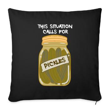 This Situation Calls For Pickles Gurke Geschenk - Sofakissenbezug 45 x 45 cm - Schwarz - Vorne