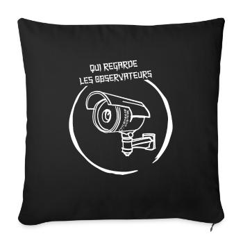 Observer, Regarder, Agir... - Housse de coussin décorative 45 x 45 cm - noir - Devant