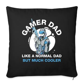 Gamer Dad Like A Normal Dad Gambler Gift - Sofa pillowcase 17,3'' x 17,3'' (45 x 45 cm) - black - Front