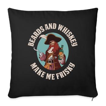 Beards And Whiskey Make Me Frisky Bart Geschenk - Sofakissenbezug 45 x 45 cm - Schwarz - Vorne
