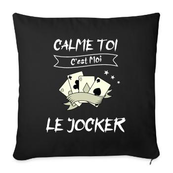 calme toi c'est moi le jocker - Housse de coussin décorative 45 x 45 cm - noir - Devant