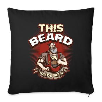 This Beard Needs Beer Bart Geschenk - Sofakissenbezug 45 x 45 cm - Schwarz - Vorne