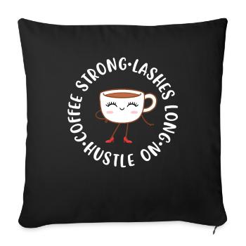 Coffee Strong Lashes Long Maskenbildnerin Geschenk - Sofakissenbezug 45 x 45 cm - Schwarz - Vorne
