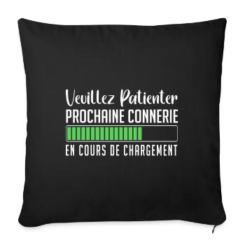 Veuillez Patienter Prochaine connerie en cours - Housse de coussin décorative 45 x 45 cm - noir - Devant