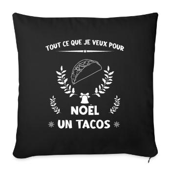 Tout ce que je veux pour Noël, un Tacos - Housse de coussin décorative 45 x 45 cm - noir - Devant