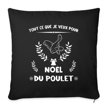 Tout ce que je veux pour Noël du poulet. - Housse de coussin décorative 45 x 45 cm - noir - Devant