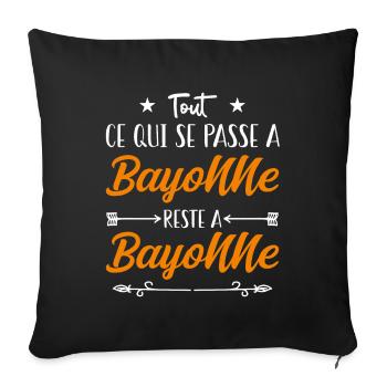 Tout ce qui se passe a Bayonne reste a Bayonne. - Housse de coussin décorative 45 x 45 cm - noir - Devant