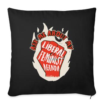 Liberal Feminist Agenda Feminism Gift - Sofa pillowcase 17,3'' x 17,3'' (45 x 45 cm) - black - Front