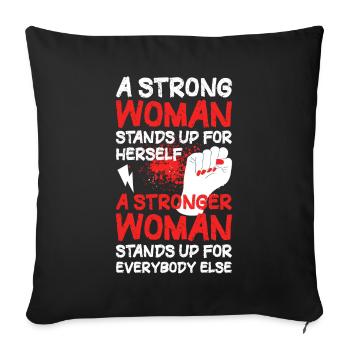 A Strong Woman Feminism Gift - Sofa pillowcase 17,3'' x 17,3'' (45 x 45 cm) - black - Front