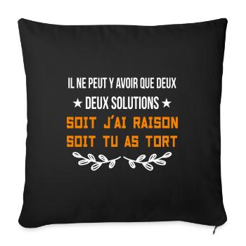 Soit j'ai Raison Soit J'ai Tort - Housse de coussin décorative 45 x 45 cm - noir - Devant
