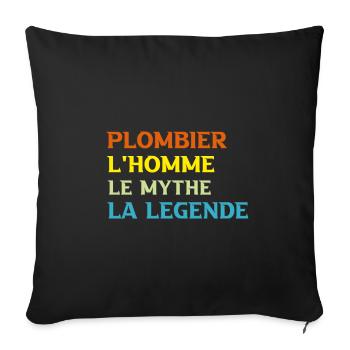 plombier homme mythe légende humour plomberie - Housse de coussin décorative 45 x 45 cm - noir - Devant