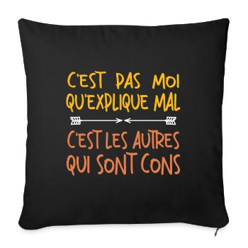 C'est Pas Moi Qui explique Mal - Housse de coussin décorative 45 x 45 cm - noir - Devant