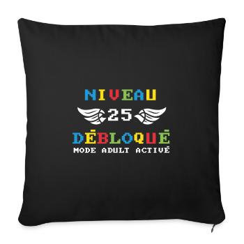 Niveau 25 Débloqué mode adult activé - Housse de coussin décorative 45 x 45 cm - noir - Devant