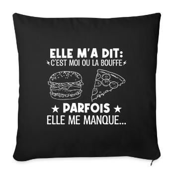 Elle a dit moi ou la bouffe elle me manque parfois - Housse de coussin décorative 45 x 45 cm - noir - Devant