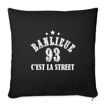 banlieue 93 c'est la street - Housse de coussin décorative 45 x 45 cm - noir - Devant