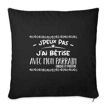 je peux pas j ai betise avec parrain - Housse de coussin décorative 45 x 45 cm - noir - Devant